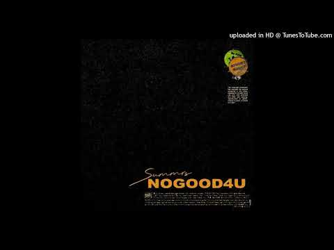 summrs - no good 4 u (852hz)
