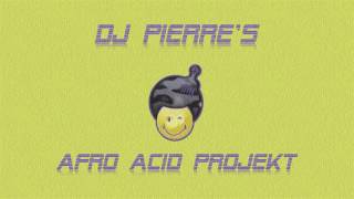 DJ Pierre's Afro Acid Project - Acid Trax (Paul Woolford Mix)