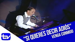 Franco de Vita - Si Quieres Decir Adiós | Venga Conmigo