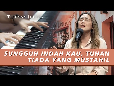 SUNGGUH INDAH KAU, TUHAN MEDLEY TIADA YANG MUSTAHIL