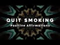 QUIT SMOKING For Good Positive Affirmations 528Hz Healing Music