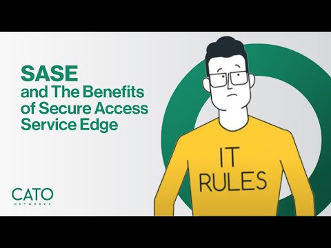 SASE and The Benefits of Secure Access Service Edge | Cato Networks