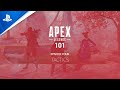 Apex Legends 101 - Episode Four: Tactics | PS4