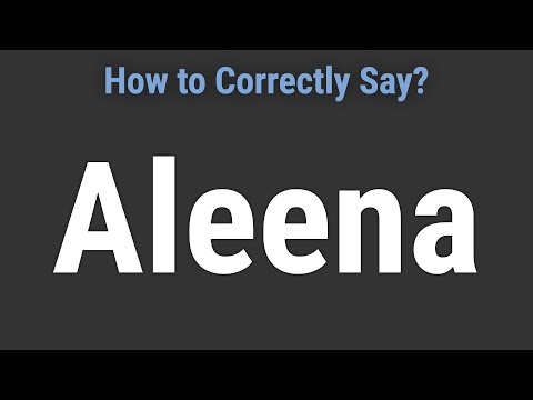 How to Pronounce Name Aleena (Correctly!)
