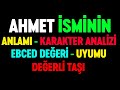 Ahmet İsminin Anlami Karakter Analizi Ebced Degeri Uyumu Degerli Tasi İsimlerin Analizi