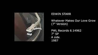 EDWIN STARR - Whatever Makes Our Love Grow (7'' Version) - 1987