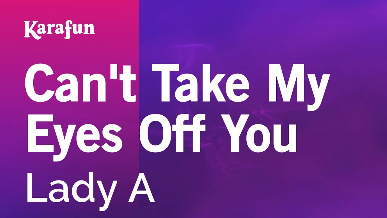 Can't Take My Eyes Off Of You Lady Antebellum Mp3 Download t Take My Eyes Off Of You Lady Antebellum Mp Can't Take My Eyes Off Of You Lady Antebellum Mp3 Download