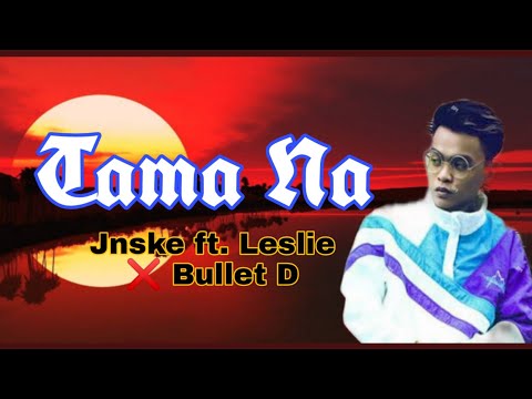 Jnske-TAMA NA feat. Ritzz ❌ Bullet D (Official Audio).