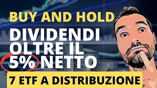 Oltre 5% netto - Portafoglio 7 ETF ad ALTI DIVIDENDI buy and hold