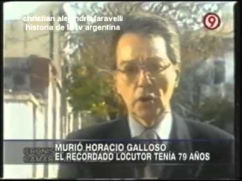 HISTORIA DE LA TV ARGENTINA: MURIÓ HORACIO GALLOSO, EL RECORDADO LOCUTOR / 2012
