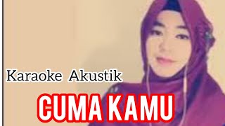 Download lagu Cuma Kamu - Akustik karaoke duet artis smule mp3