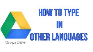 How To Type In Other Languages In Your Google Document