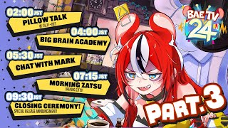 - ≪#BaeTV24≫ Hakos Baelz 24 HOUR STREAM PART 3!!
