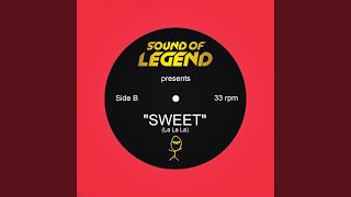 Sweet (La La La) (Festival Mix)