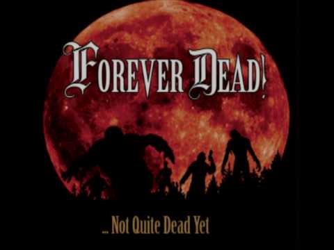 Forever Dead! ... Not Quite Dead Yet - Skitzo, Psycho, Mad