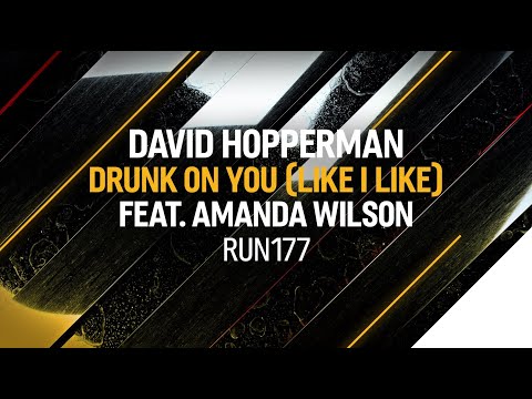 David Hopperman, Amanda Wilson - Drunk On You (Like I Like)