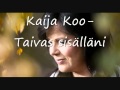 Kaija Koo- Taivas sisälläni
