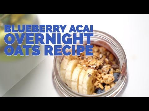 How to Make Easy & Healthy Blueberry Acai Overnight Oats