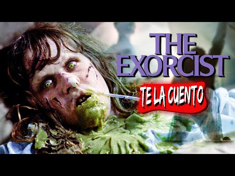 EL EXORCISTA / Te la Cuento