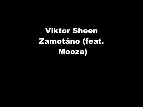 VIKTOR SHEEN x MOOZA - ZAMOTÁNO TEXT//LYRICS