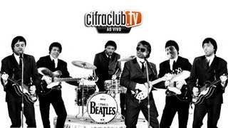 Cifra Club ao vivo [The Beatles] - programa exibido em 22/07