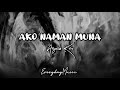 (Lyrics) Ako Naman Muna - Angela Ken