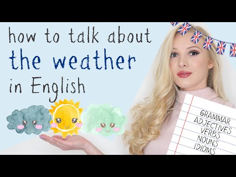 How to talk about WEATHER in English - grammar, adjectives, verbs, nouns & idioms