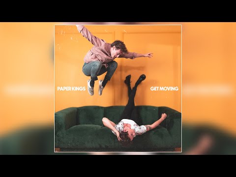 Paper Kings - "Get Moving" (Official Audio)