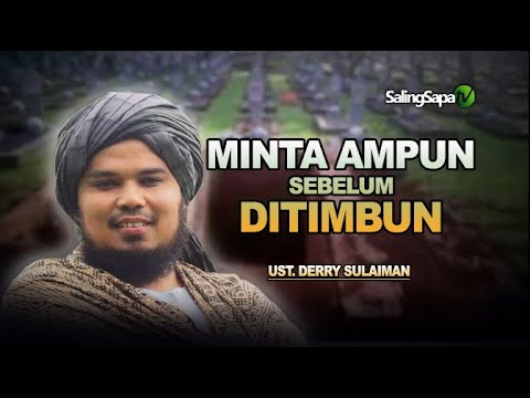 Ustadz Derry Sulaiman - Minta Ampun Sebelum Ditimbun