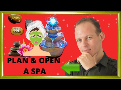 How to write a business plan for a day spa, then start & open a day spa Video