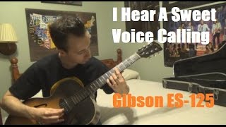 I Hear A Sweet Voice Calling - Bill Monroe Cover - Gibson ES-125