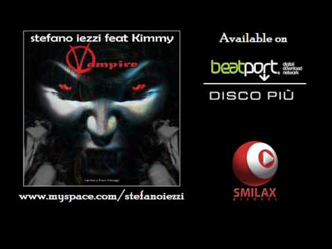 Stefano Iezzi feat.Kimmy - Vampire (Original Mix)