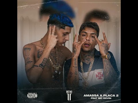 MC Kevin & Meno Tody - "Amassa a Placa 2" (Letra/Status)