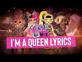 I’m A Queen! 👑 Official Lyric Video | LOL Surprise Remix