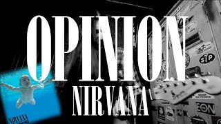 If Nirvana&#39;s &#39;Opinion&#39; was released on Nevermind