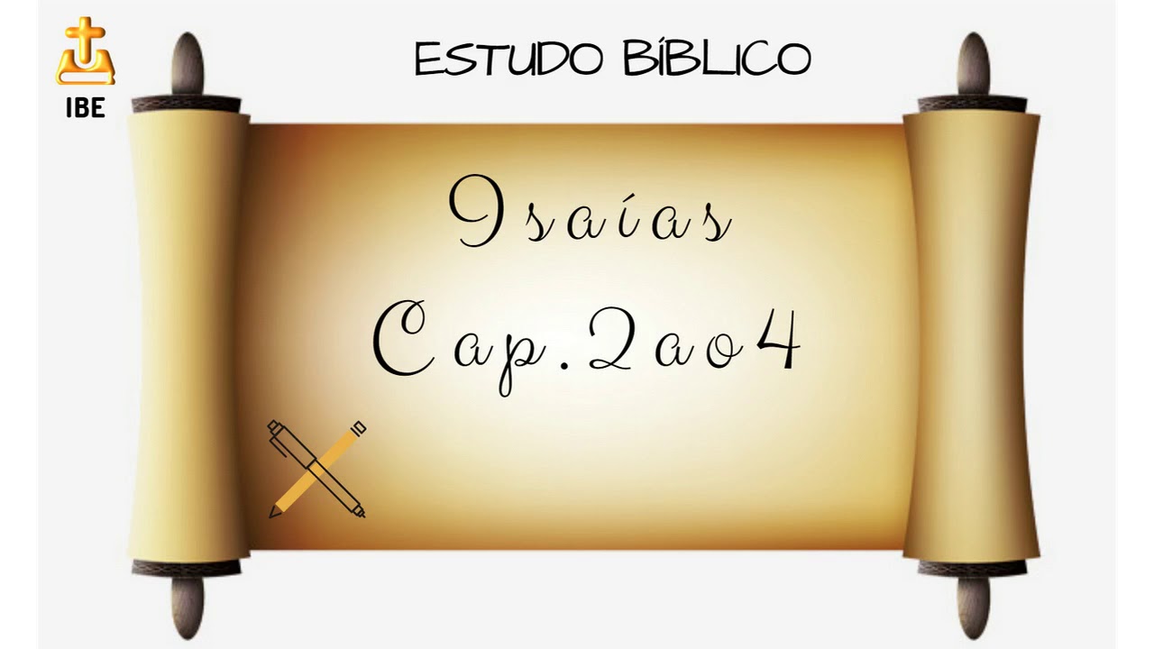 Isaías Cap.2 ao 4 - Estudo Bíblico. Pr. Adriano