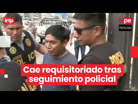 Capturan a requisitoriado por abuso sexual contra menor y enfrentaría más de 20 años de cárcel