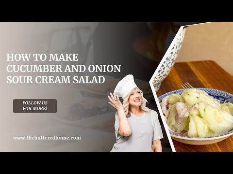 How to Make Cucumber and Onion Sour Cream Salad