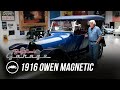 Hybrid From 1916: The Owen Magnetic - Jay Leno's Garage