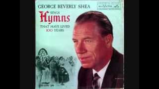 George Beverly Shea, &quot;My Faith Looks up to Thee&quot;