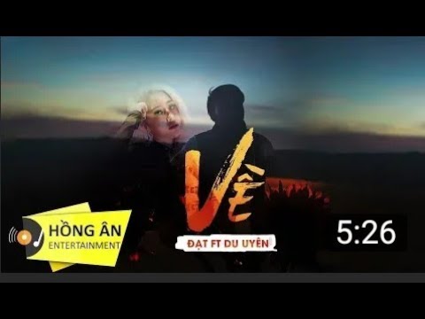 VỀ - Đạt G ft duUên (Prod beeEE) official MV 4K