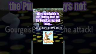Please Gourgeist just die…