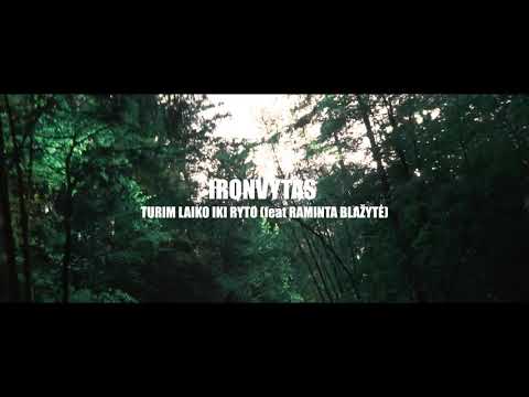 Ironvytas - Turim laiko iki ryto feat. Raminta Blažytė  (LYRIC VIDEO 2021)