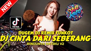 Download lagu DUGEM DJ REMIX FUNKOT ! DJ CINTA DARI SEBERANG X RINDUNYA HATIKU | DJ REMIX FULL BASS TERBAIK 2025 mp3 Download lagu DUGEM DJ REMIX FUNKOT ! DJ CINTA DARI SEBERANG X RINDUNYA HATIKU | DJ REMIX FULL BASS TERBAIK 2025 mp3