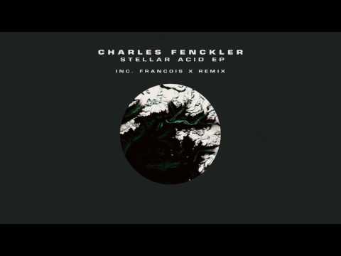 Charles Fenckler - Stellar Acid