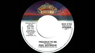 1981 HITS ARCHIVE: Precious To Me - Phil Seymour (stereo 45)