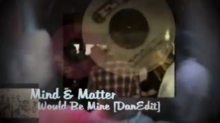 Mind & Matter--Would Be Mine [Short Version] [Session Track] [1977]