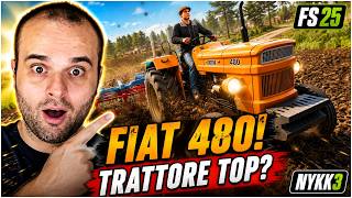 ITALIA MEDITERRANEA FS25 #60 - FIAT 480 DA 50 CAVALLI - GAMEPLAY ITA