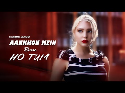 Aankhon Mein Base Ho Tum (Remix) DJ Nirmal Bahrain | Takkar | Bollywood Latest 2020