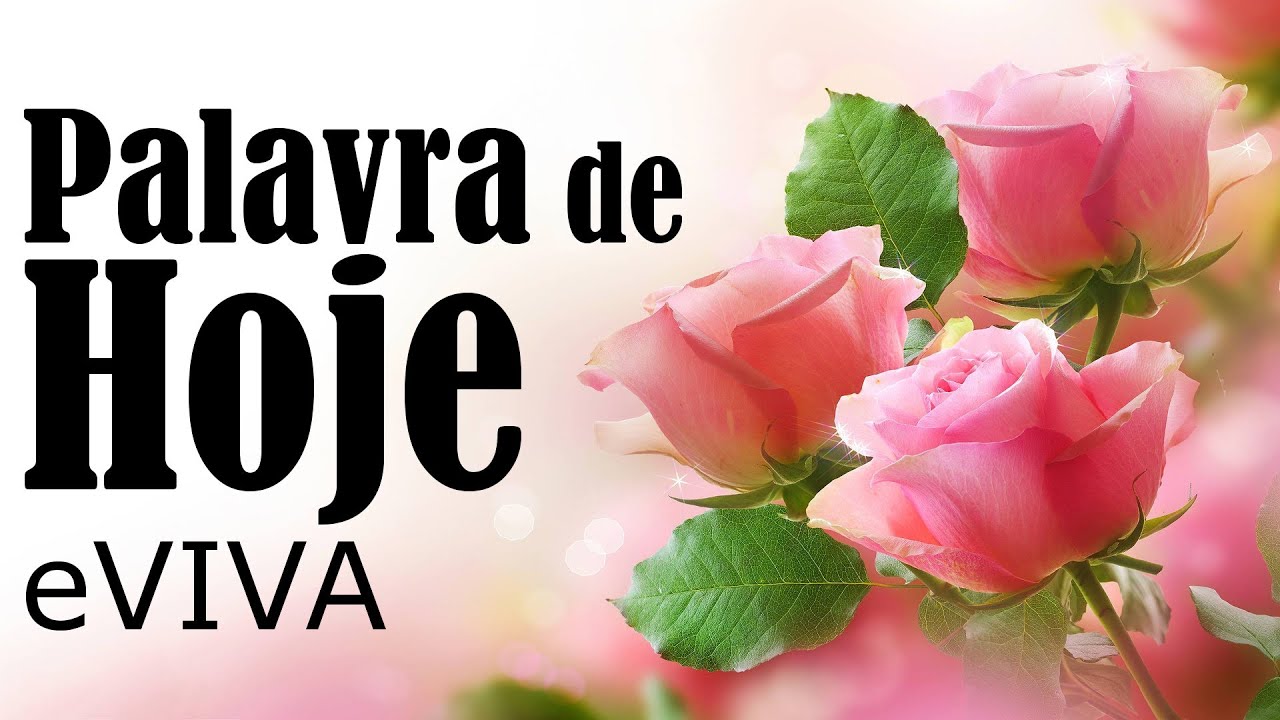 PALAVRA DO DIA 01 DE MARÇO 2022 MOTIVAÇÃO E DIREÇÃO A MENSAGEM DE BOM DIA E ORAÇÃO DA MANHÃ eVIVA